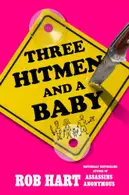 Book cover of Three hitmen and a baby