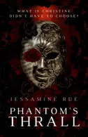Book cover of Phantom's Thrall