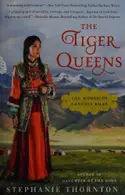 Book cover of The tiger queens: the women of Genghis Khan