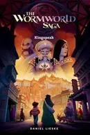 Book cover of The Wormworld Saga Vol. 3: Kingspeak