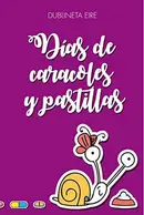 Book cover of Días de caracoles y pastillas
