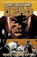 Book cover of The Walking Dead, Vol. 18: What Comes After