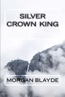 Book cover of Silver Crown King (The Demon Lord Series)