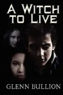 Book cover of A Witch to Live