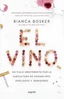 Book cover of El Vino / Cork Dork: Un viaje irreverente por la subcultura de sommeliers, enólogos y bebedores. / A Wine-Fueled Adventure Among the Obsessive ... Scientists... (Estilo)