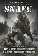 Book cover of SNAFU: Dead or Alive