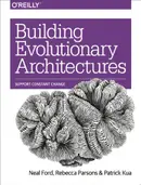 Book cover of Building Evolutionary Architectures: Support Constant Change