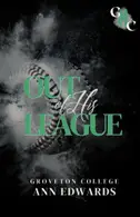 Book cover of Out of His League Groveton College