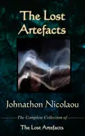 Book cover of The Lost Artefacts - The Complete Collection