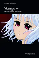 Book cover of Manga - die Faszination der Bilder