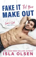 Book cover of Fake It 'til You Make Out