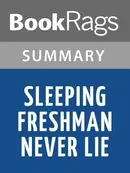 Book cover of Summary & Study Guide Sleeping Freshmen Never Lie by David Lubar