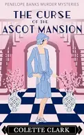 Book cover of The Curse of the Ascot Mansion: A 1920s Historical Mystery