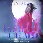 Book cover of Shackled to the World