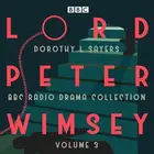 Book cover of Lord Peter Wimsey: BBC Radio Drama Collection, Volume 3