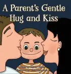Book cover of A Parent's Gentle Hug and Kiss
