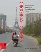 Book cover of Original Copies: Architectural Mimicry in Contemporary China