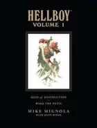 Book cover of Hellboy, Vol. 1: Seed of Destruction and Wake the Devil
