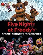 Book cover of Five Nights at Freddy's Character Encyclopedia