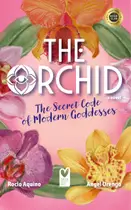 Book cover of The Orchid: The Secret Code of Modern Goddesses