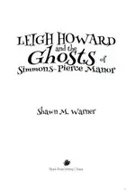 Book cover of Leigh Howard and the Ghosts of Simmons-Pierce Manor