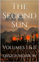 Book cover of The Second Sun: Volumes I & II