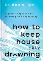 Book cover of How to Keep House While Drowning