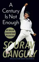 Book cover of A Century Is Not Enough