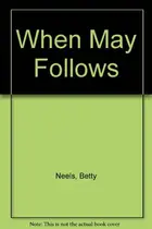 Book cover of When May Follows