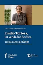 Book cover of Emilio Tortosa, un vendedor de ética. Treinta años de Étnor