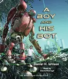 Book cover of A Boy and His Bot