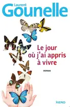 Book cover of Le jour où j'ai appris à vivre