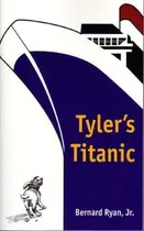 Book cover of Tyler's Titanic