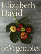 Book cover of Elizabeth David on Vegetables