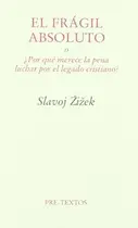Book cover of El frágil absoluto