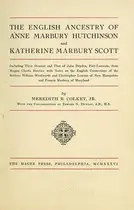 Book cover of The English ancestry of Anne Marbury Hutchinson and Katherine Marbury Scott