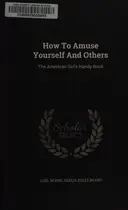 Book cover of How to amuse yourself and others