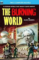 Book cover of Burning World, The, & Forever is Too Long