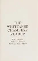 Book cover of The Whittaker Chambers Reader