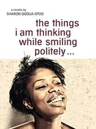 Book cover of the things i am thinking while smiling politely