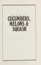 Book cover of Book of cucumbers, melons, & squash