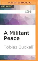 Book cover of Militant Peace, A