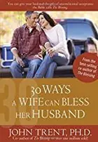 Book cover of 30 Ways a Wife Can Bless Her Husband