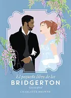 Book cover of El pequeño libro de los Bridgerton