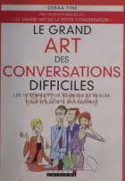 Book cover of Le grand art des conversations difficiles