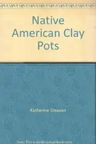 Book cover of Native American Clay Pots
