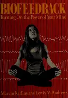 Book cover of Biofeedback: turning on the power of your mind