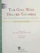 Book cover of The girl who helped thunder and other Native American folktales