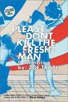 Book cover of Please don't kill the freshman