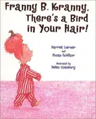 Book cover of Franny B. Kranny, There's a Bird in Your Hair!